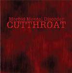 Cutthroat (NOR) : Morbid Mental Disorder